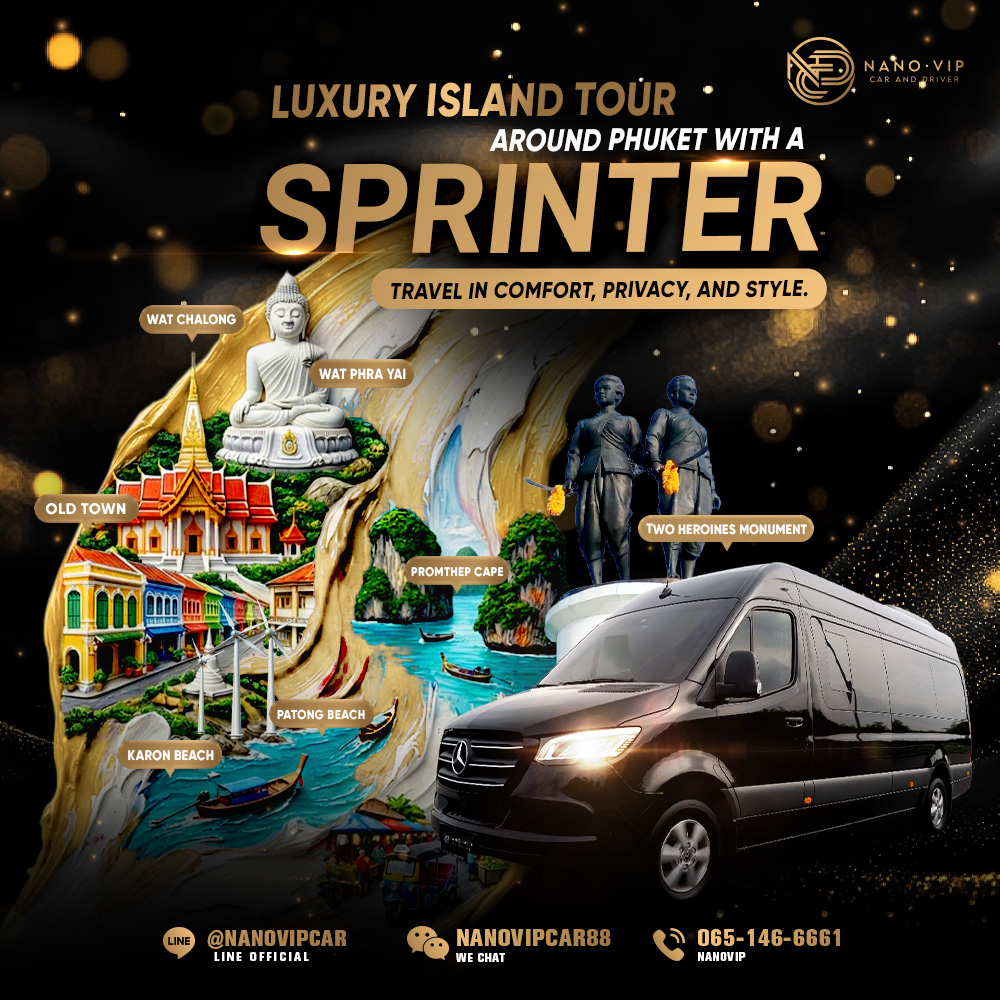 Luxury Phuket Island Tour with a Sprinter | Travel in Comfort and Privacy with NanoVIP
