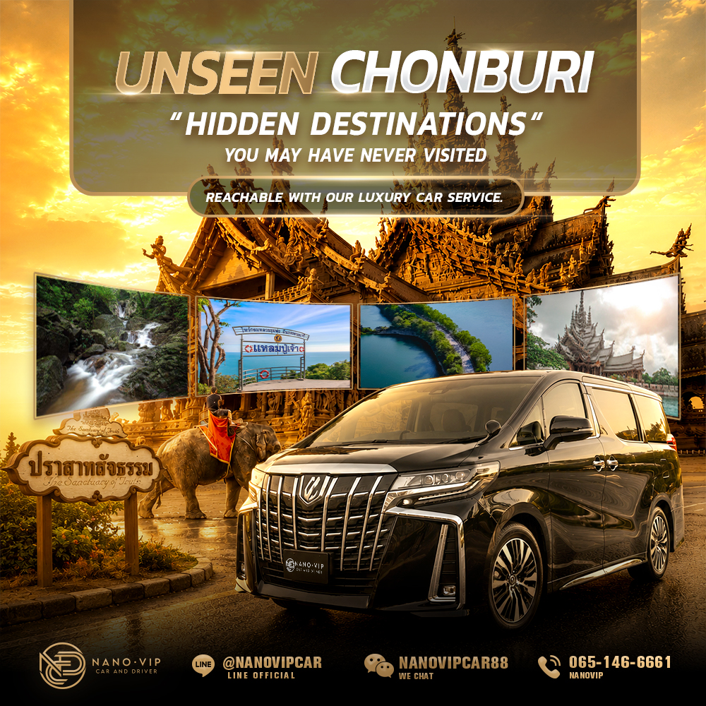 Hidden Gems in Chonburi – Discover Exclusive Off-the-Beaten-Path Destinations with NanoVIP Luxury Chauffeur Service