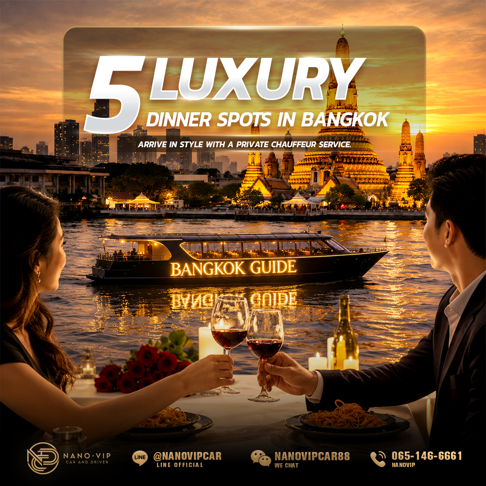 5 Luxury Dining Experiences in Bangkok – Elevate Your Special Evening with a Premium Chauffeur Service