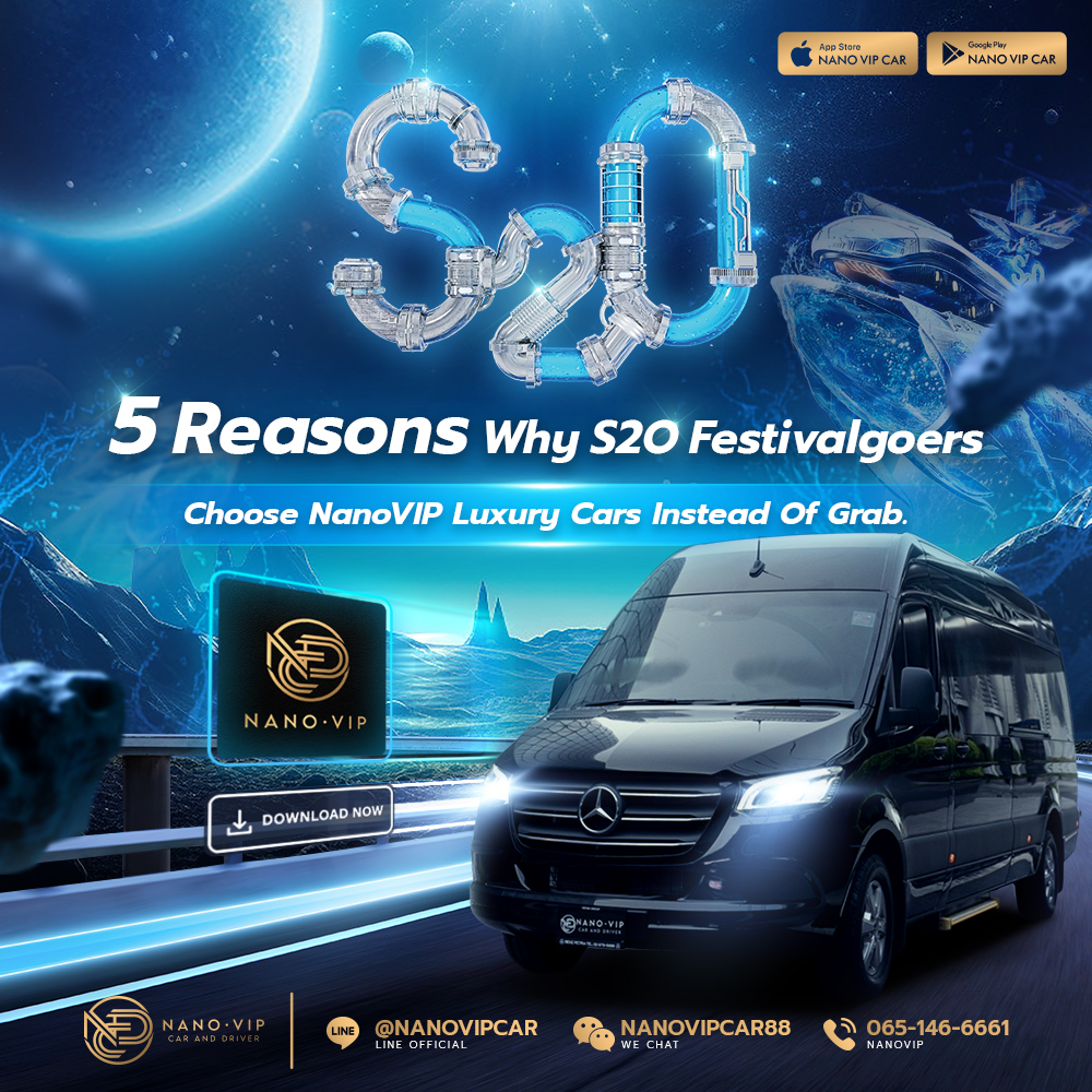 5 Reasons S2O Festival Goers Choose NanoVIP Luxury Car Service Over Grab